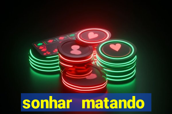sonhar matando porco jogo do bicho